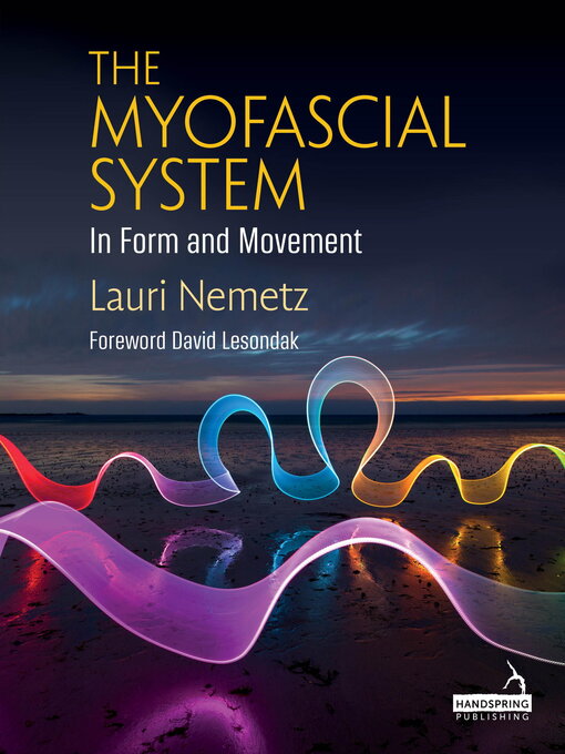 Title details for The Myofascial System in Form and Movement by Lauri Nemetz - Available